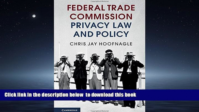 Buy NOW Chris Jay Hoofnagle Federal Trade Commission Privacy Law and Policy Audiobook Download