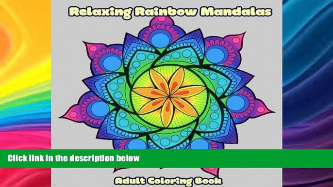 Best Price Relaxing Rainbow Mandalas: Unique Hand Drawn Mandala Coloring Book for Grown Ups