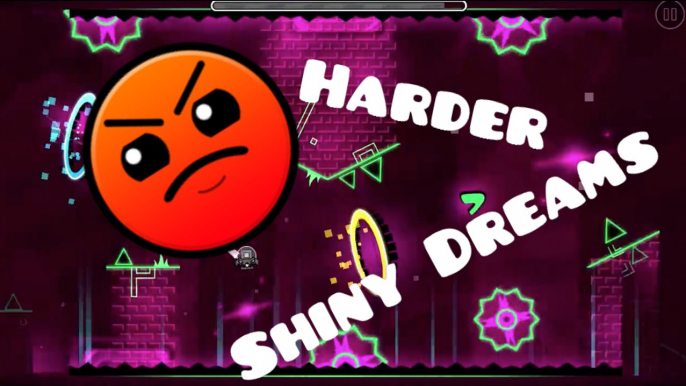 Geometry Dash - Shiny Dreams By F3lixSram [Harder]