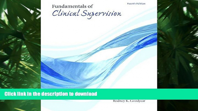 READ ONLINE Fundamentals of Clinical Supervision (4th Edition) READ NOW PDF ONLINE