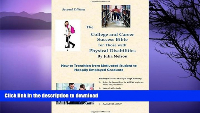 READ THE NEW BOOK The College and Career Success Bible for Those with Physical Disabilities READ