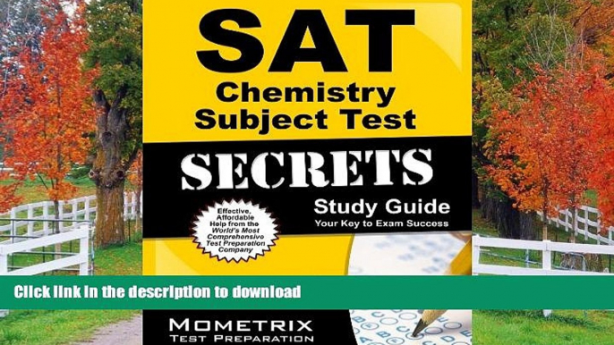 Free [PDF] SAT Chemistry Subject Test Secrets Study Guide: SAT Subject Exam Review for the SAT