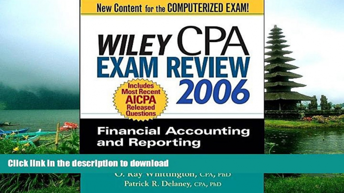 READ Wiley CPA Exam Review 2006: Financial Accounting and Reporting (Wiley CPA Examination Review: