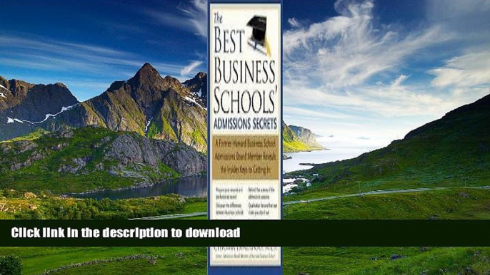 READ The Best Business Schools  Admissions Secrets: A Former Harvard Business School Admissions