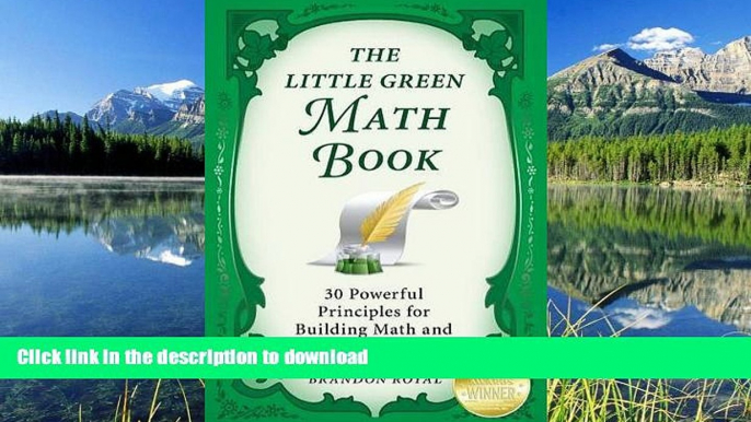 PDF The Little Green Math Book: 30 Powerful Principles for Building Math and Numeracy Skills