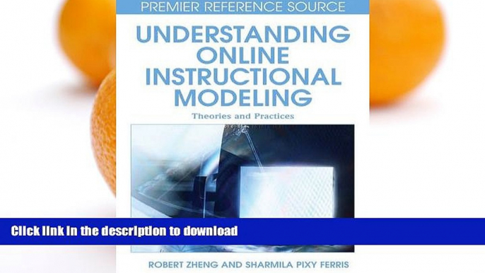 Read Book Understanding Online Instructional Modeling: Theories and Practices Kindle eBooks