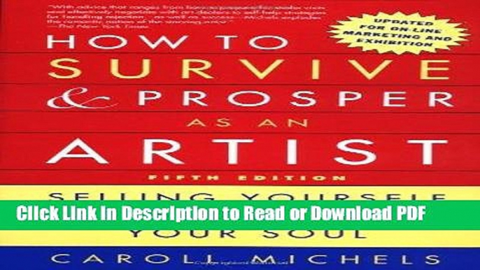 Read How to Survive and Prosper as an Artist, 5th ed.: Selling Yourself Without Selling Your Soul