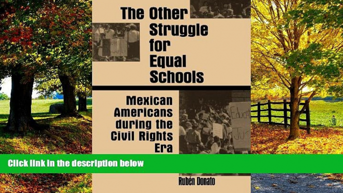 Buy Ruben Donato The Other Struggle for Equal Schools: Mexican Americans During the Civil Rights