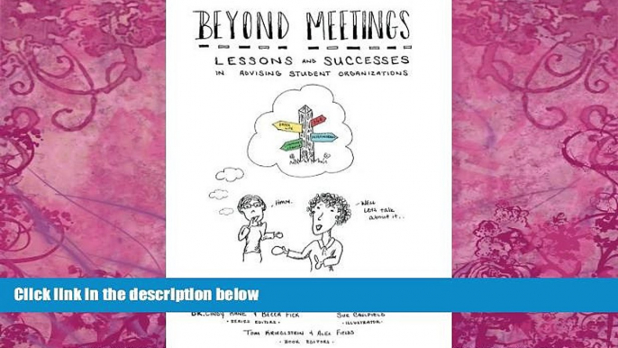 Online Dr Cindy Kane Beyond Meetings: Lessons and Successes in Advising Student Organizations Full