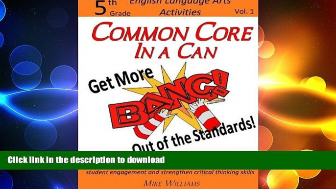 READ Common Core in a Can!  Get More "BANG!" out of the Standards: 5th Grade ELA Activities Volume