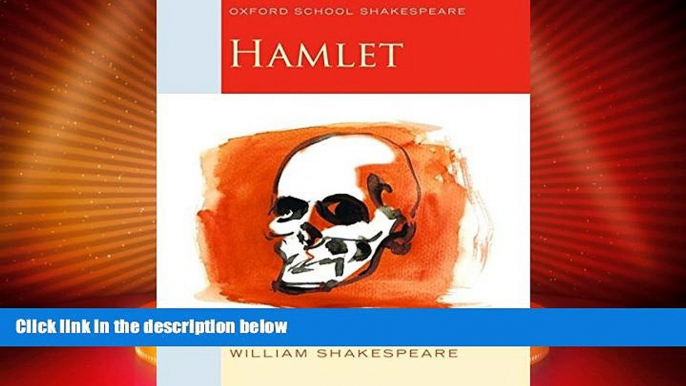 Best Price Hamlet: Oxford School Shakespeare (Oxford School Shakespeare Series) William