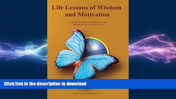 READ Life Lessons of Wisdom and Motivation: Insightful, Enlightened and Inspirational quotations