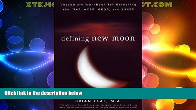 Price Defining New Moon: Vocabulary Workbook for Unlocking the SAT, ACT, GED, and SSAT (Defining