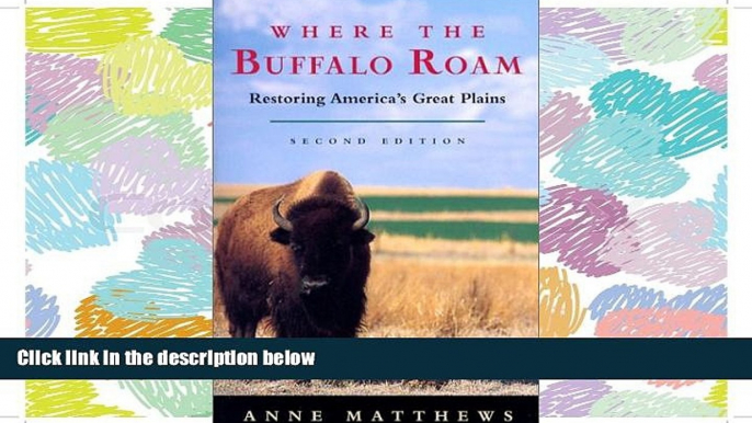 READ book Where the Buffalo Roam: Restoring America s Great Plains [DOWNLOAD] ONLINE