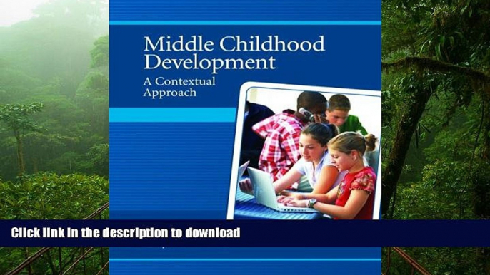 Hardcover Middle Childhood Development: A Contextual Approach On Book