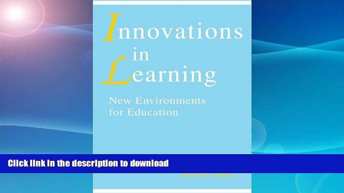 Read Book Innovations in Learning: New Environments for Education On Book