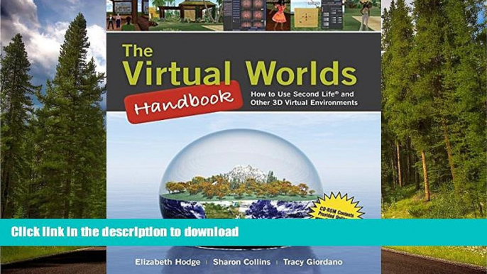 Pre Order The Virtual Worlds Handbook: How to Use Second LifeÂ® and Other 3D Virtual Environments