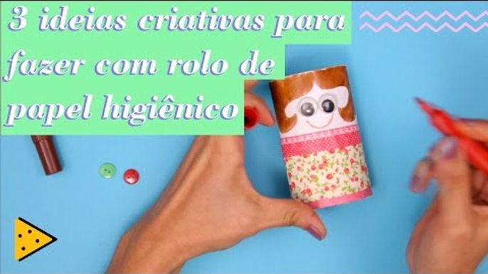 COMO TRANSFORMAR ROLINHOS DE PAPEL HIGIÊNICO EM DIVERSÃO