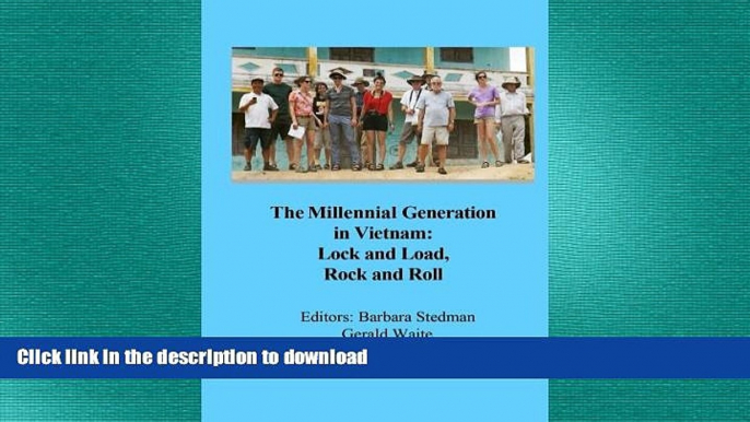 Epub The Millennial Generation in Vietnam: Lock and Load, Rock and Roll On Book