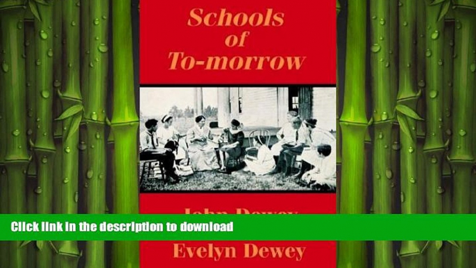 Read Book Schools of To-morrow Kindle eBooks