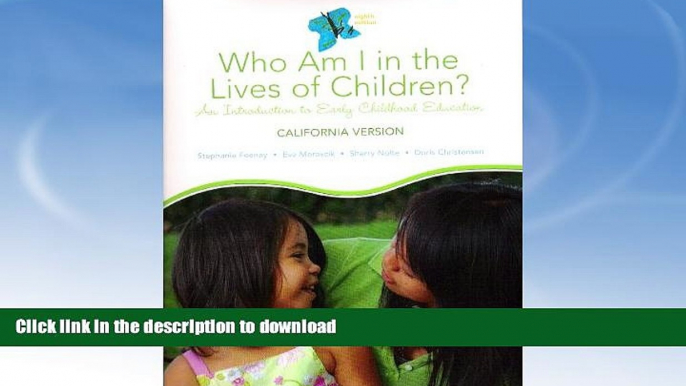 Read Book Who am I in the Lives of Children? An Introduction to Early Childhood Education