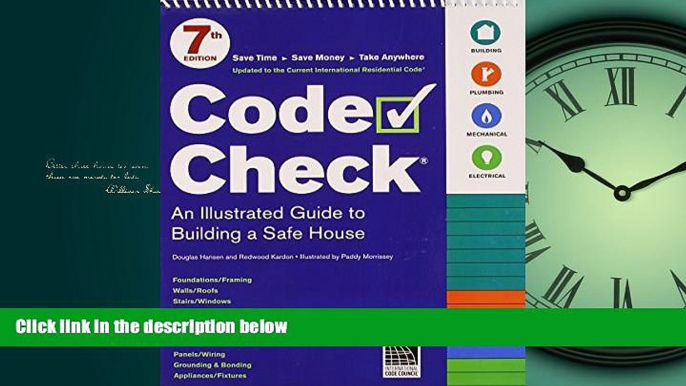 READ book Code Check: 7th Edition (Code Check: An Illustrated Guide to Building a Safe House)