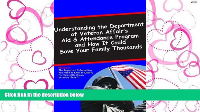 FAVORIT BOOK Understanding the Department of Veterans Affairs Aid   Attendance Pension Program and