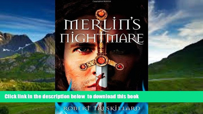 Pre Order Merlin s Nightmare (The Merlin Spiral) Robert Treskillard Full Ebook