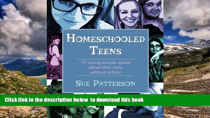Audiobook Homeschooled Teens: 75 Young People Speak About Their Lives Without School Sue Patterson
