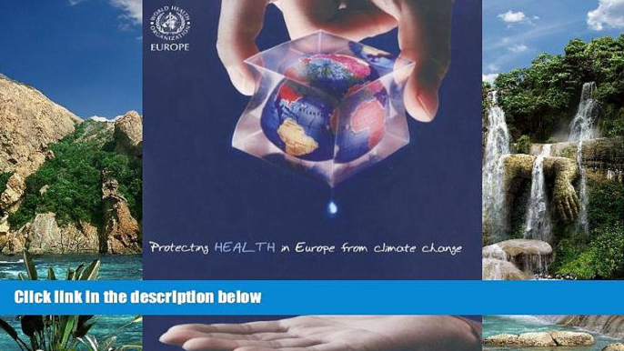 Online B. Menne Protecting Health in Europe from Climate Change (A EURO Publication) Full Book