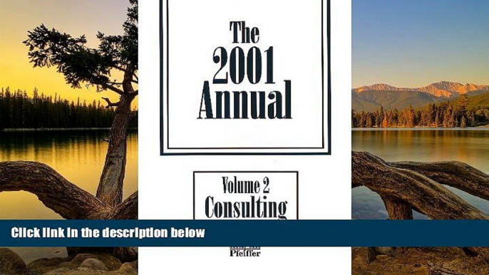 Online Elaine Biech The 2001 Annuals: Developing Human Resources, Volume 2 (Consulting) Full Book