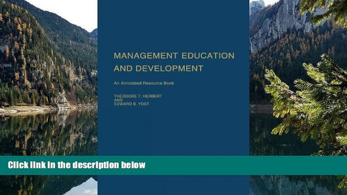 Buy Theodore T. Herbert Management Education and Development: An Annotated Resource Book Full Book