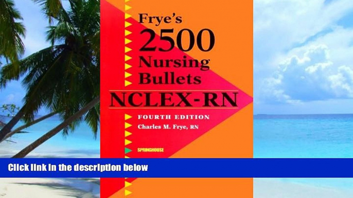 Pre Order Frye s 2500 Nursing Bullets for NCLEX-RN Charles M. Frye mp3