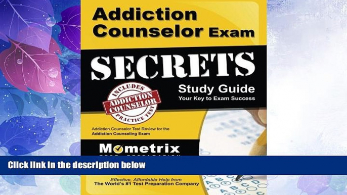 Best Price Addiction Counselor Exam Secrets Study Guide: Addiction Counselor Test Review for the