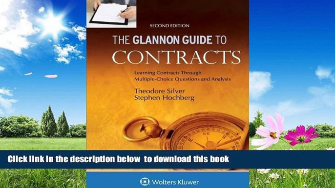 PDF [DOWNLOAD] Glannon Guide To Contracts: Learning Contracts Through Multiple-Choice Questions