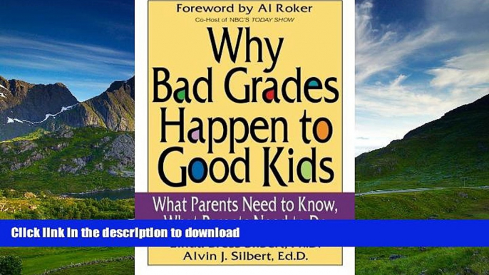 Hardcover Why Bad Grades Happen to Good Kids: What Parents Need to Know, What Parents Need to Do