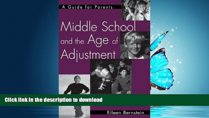 Hardcover Middle School and the Age of Adjustment: A Guide for Parents On Book