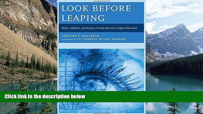 Buy Gregory F. Malveaux Look Before Leaping: Risks, Liabilities, and Repair of Study Abroad in