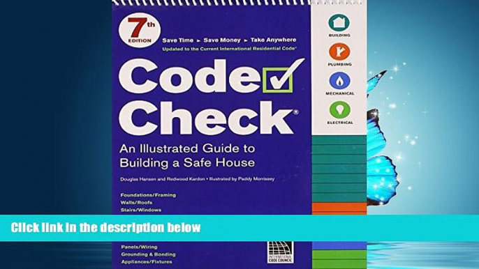 READ book Code Check: 7th Edition (Code Check: An Illustrated Guide to Building a Safe House) READ