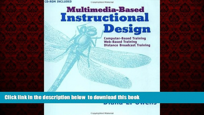 Pre Order Multimedia-Based Instructional Design : Computer-Based Training, Web-Based Training, and