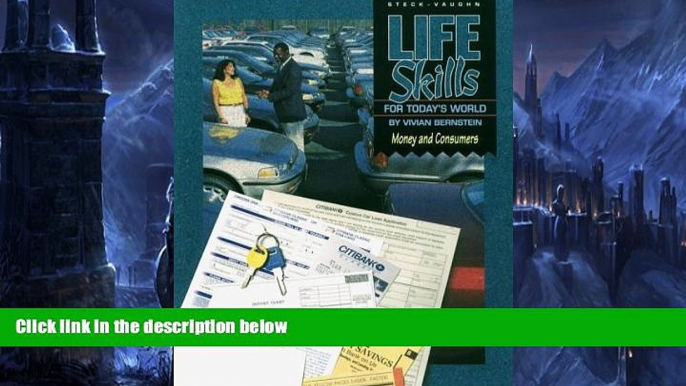 Buy STECK-VAUGHN Steck-Vaughn Life Skills for Today s World: Student Workbook Money and Consumers