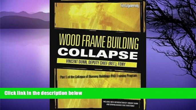 Read Online Vincent Dunn Collapse of Burning Buildings DVD Training Program: Collapse of Burning