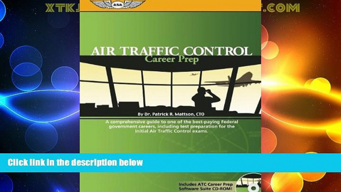 Price Air Traffic Control Career Prep: A Comprehensive Guide to One of the Best-Paying Federal