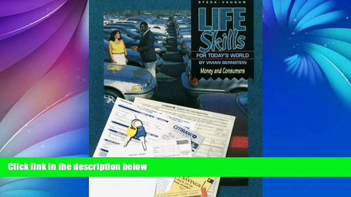 Online STECK-VAUGHN Steck-Vaughn Life Skills for Today s World: Student Workbook Money and