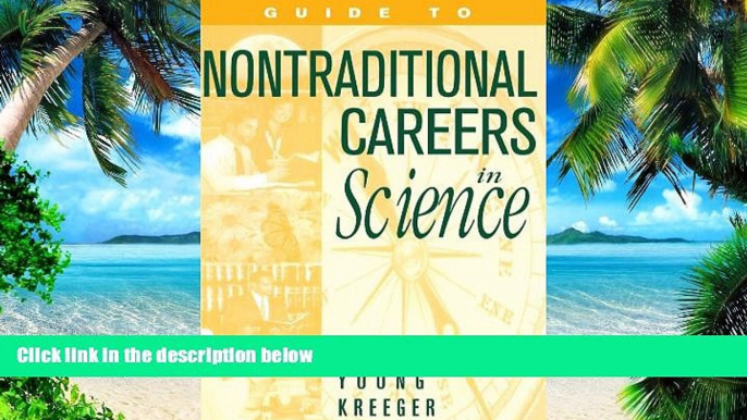 Best Price Guide to Non-Traditional Careers in Science: A Resource Guide for Pursuing a