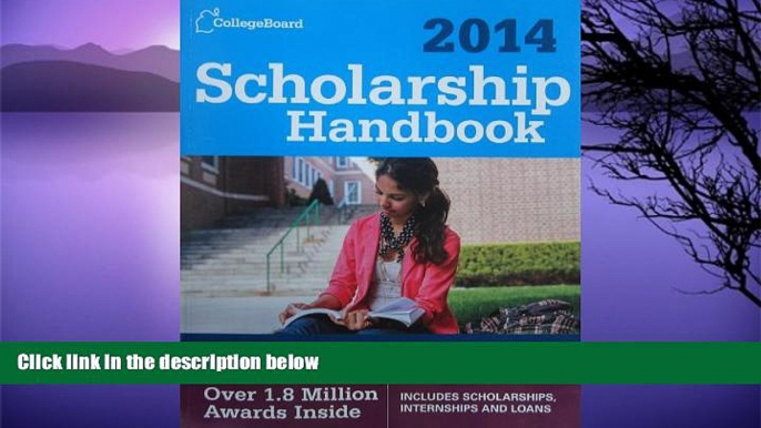 Buy The College Board Scholarship Handbook 2014 (College Board Scholarship Handbook) Full Book