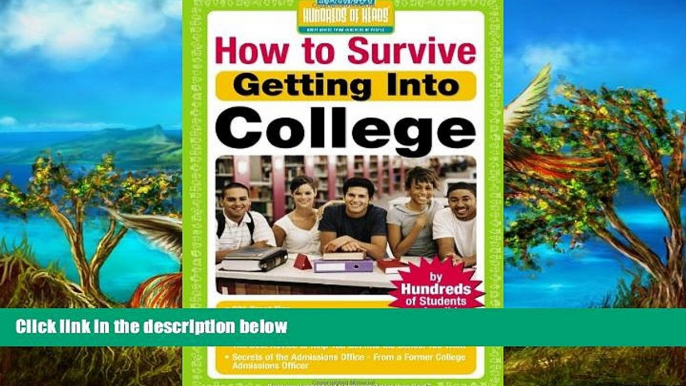 Buy Hundreds Of Heads How to Survive Getting Into College: By Hundreds of Students Who Did