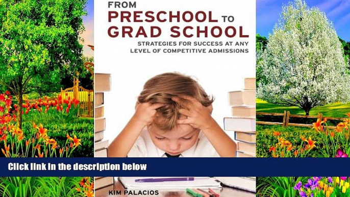 Online Kim Palacios From Preschool to Grad School: Strategies for Success at Any Level of