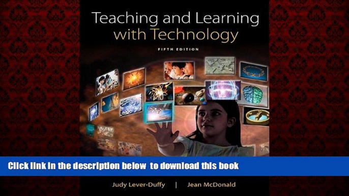 Pre Order Teaching and Learning with Technology, Enhanced Pearson eText with Loose-Leaf Version --