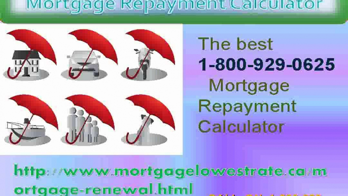 Mortgage Repayment Calculator  dial on 1-800-929-0625  for Solutions